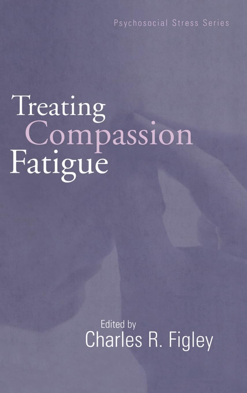 Treating Compassion Fatigue (Brunner/Mazel Psychosocial Stress) used book depot