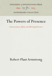 The Powers of Presence: Consciousness, Myth, and Affecting Presence (Anniversary Collection) used book depot