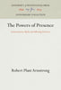 The Powers of Presence: Consciousness, Myth, and Affecting Presence (Anniversary Collection)
