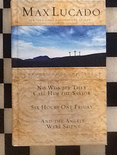 No Wonder They Call Him the Savior/Six Hours One Friday/and the Angels Were Silent: (Three Books in One) used book depot