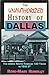 The Unauthorized History of Dallas, Texas [Paperback] Rumbley, RoseMary