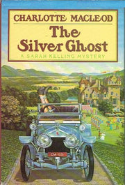The Silver Ghost : A Sarah Kelling Mystery (Sarah Kelling Mystery Ser.)