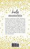 Holy Moments: A Handbook for the Rest of Your Life [Hardcover] Matthew Kelly