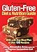 Complete GlutenFree Diet and Nutrition Guide: With a 30Day Meal Plan and Over 100 Recipes [Paperback] Anca MHSc  RD, Alexandra and SantandreaCull, Theresa