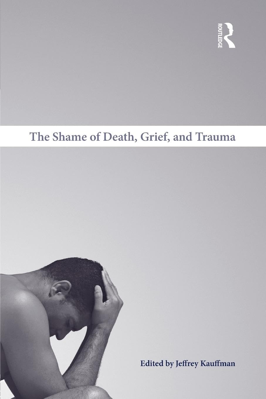 The Shame of Death, Grief, and Trauma used book depot