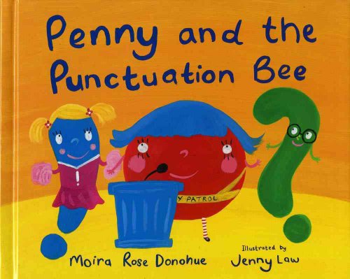 Penny and the Punctuation Bee Donohue, Moira and Law, Jenny