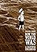 How the World Was: A California Childhood Guibert, Emmanuel and Pulver, Kathryn M