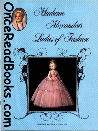 Madame Alexander's Ladies of Fashion used book depot