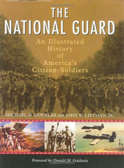 The National Guard: An Illustrated History of America's Citizen-Soldier (America Goes to War) used book depot