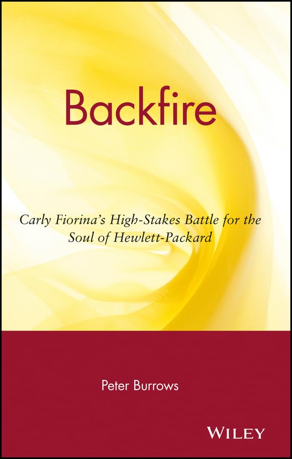 Backfire: Carly Fiorina's High-Stakes Battle for the Soul of Hewlett-Packard used book depot