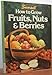 How to Grow Fruits, Nuts, Berries Sunset Books