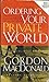 Ordering Your Private World  Man in the Mirror Edition  includes Study Guide [Mass Market Paperback] Gordon MacDonald