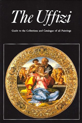 The Uffizi: Guide to the Collections and Catalogue of All Paintings used book depot