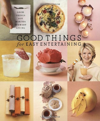 Good Things for Easy Entertaining: The Best of Martha Stewart Living used book depot
