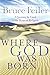 Where God Was Born: A Journey by Land to the Roots of Religion Feiler, Bruce