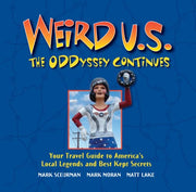 Weird U.S. The ODDyssey Continues: Your Travel Guide to America's Local Legends and Best Kept Secrets used book depot
