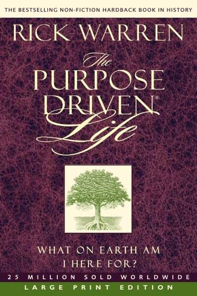 The Purpose-Driven Life: What on Earth Am I Here For?