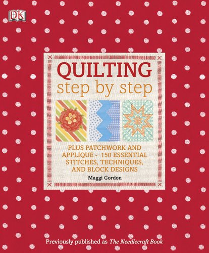 Quilting Step by Step Maggi M Gordon