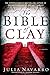 The Bible of Clay [Hardcover] Navarro, Julia