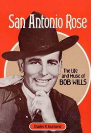 San Antonio Rose: The Life and Music of Bob Wills (Music in American Life) used book depot