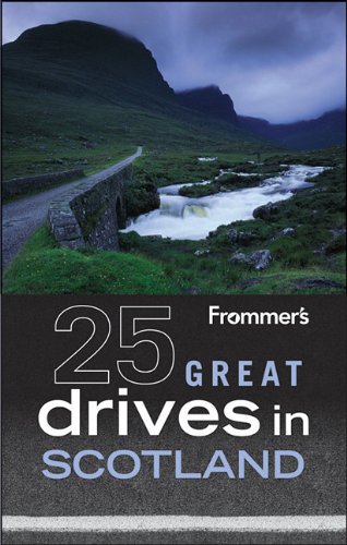 Frommer's 25 Great Drives in Scotland (Best Loved Driving Tours) used book depot