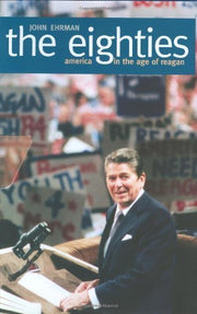 The Eighties: America in the Age of Reagan used book depot