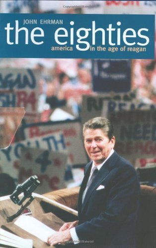 The Eighties: America in the Age of Reagan used book depot