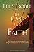 The Case for Faith Participants Guide: A SixSession Investigation of the Toughest Objections to Christianity Strobel, Lee and Poole, Garry D