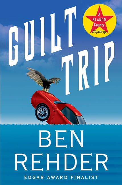 Guilt Trip: A Blanco County, Texas, Novel used book depot