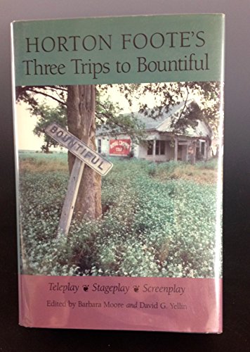 Horton Foote's Three Trips to Bountiful