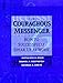 The Courageous Messenger: How to Successfully Speak Up at Work [Paperback] Ryan, Kathleen D; Oestreich, Daniel K and Orr, George