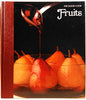 Fruits: The Good Cook Techniques  Recipes TimeLife Books