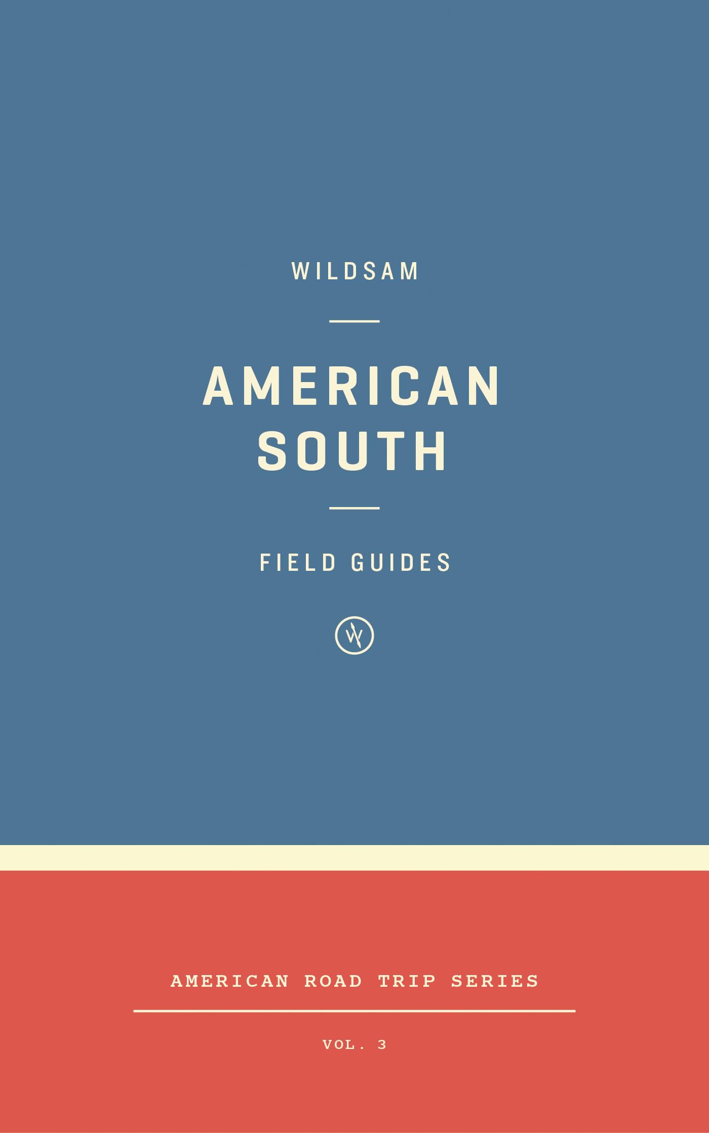 Wildsam Field Guides: American South (American Road Trip) used book depot