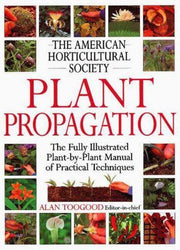 American Horticultural Society Plant Propagation [AHS PRAC GT AHS PLANT PROPAGAT] used book depot