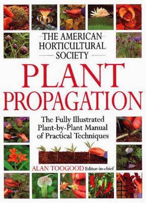American Horticultural Society Plant Propagation [AHS PRAC GT AHS PLANT PROPAGAT] used book depot