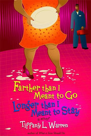Farther Than I Meant To Go, Longer Than I Meant To Stay