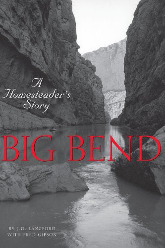 Big Bend: A Homesteaders Story [Paperback] Langford, JO and Gipson, Fred