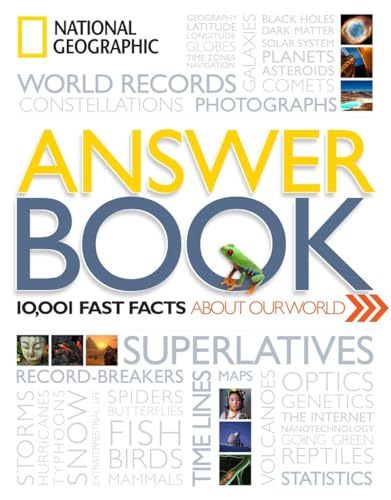 National Geographic Answer Book: 10,001 Fast Facts About Our World National Geographic and Thornton, Kathryn