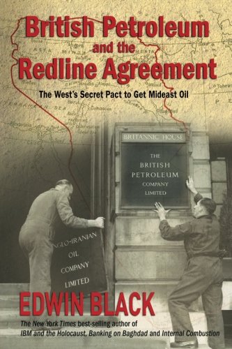 British Petroleum and the Redline Agreement: The West's Secret Pact to Get Mideast Oil used book depot