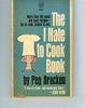 The I Hate to Cook Book [Mass Market Paperback] Peg Bracken