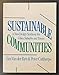 Sustainable Communities  A New Design Synthesis for Cities, Suburbs and Towns Sim Van der Ryn and Peter Calthorpe