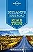 Lonely Planet Icelands Ring Road Road Trips Lonely Planet; Symington, Andy; Averbuck, Alexis and Bain, Carolyn