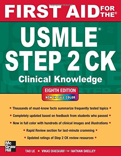 First Aid for the USMLE Step 2 CK, Eighth Edition by Le, Tao, Bhushan, Vikas [McGraw-Hill Medical, 2012] (Paperback) 8th Edition [Paperback]