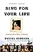 Sing for Your Life: A Story of Race, Music, and Family Bergner, Daniel