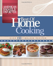 Best of Home Cooking: Over 150 Timeless Recipes (America's Family Favorites) used book depot