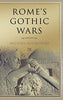 Rome's Gothic Wars: From the Third Century to Alaric (Key Conflicts of Classical Antiquity)