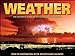 Weather: The Ultimate Book of Meteorological Events [Hardcover] Accord Publishing and Andrews McMeel Publishing