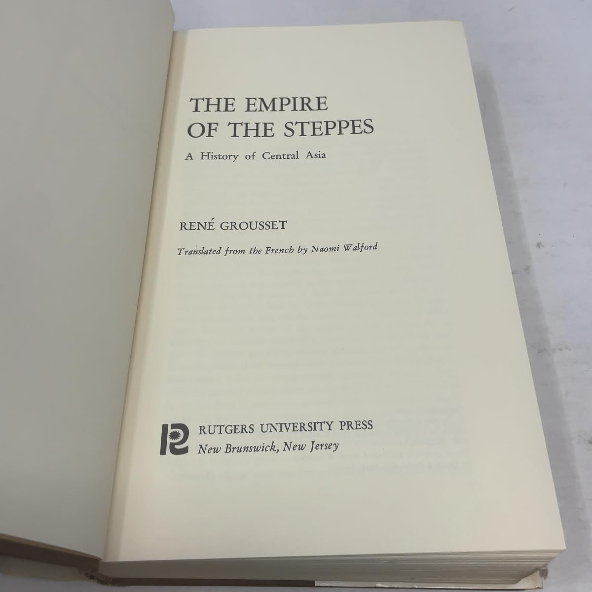 The Empire of the Steppes: A History of Central Asia