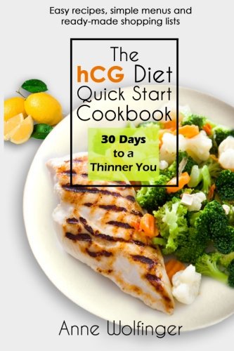 The hCG Diet Quick Start Cookbook: 30 Days to a Thinner You used book depot