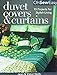 Oh Sew Easyr Duvet Covers  Curtains: 15 Projects for Stylish Living Jean Wells and Valori Wells